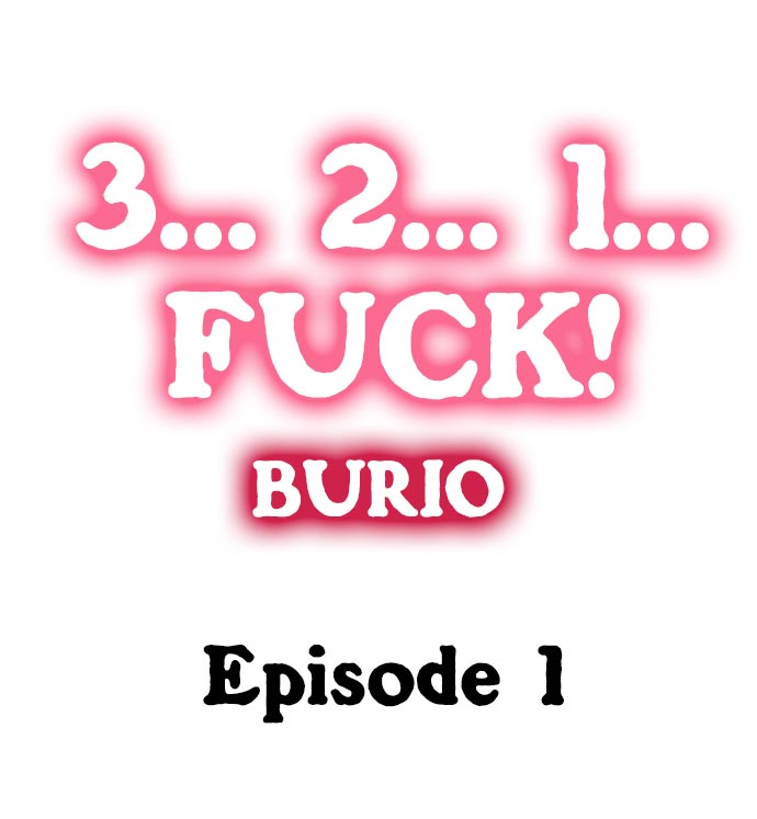 [BURIO]3… 2… 1… Fuck!(Ch.1-32) [English] Page 2