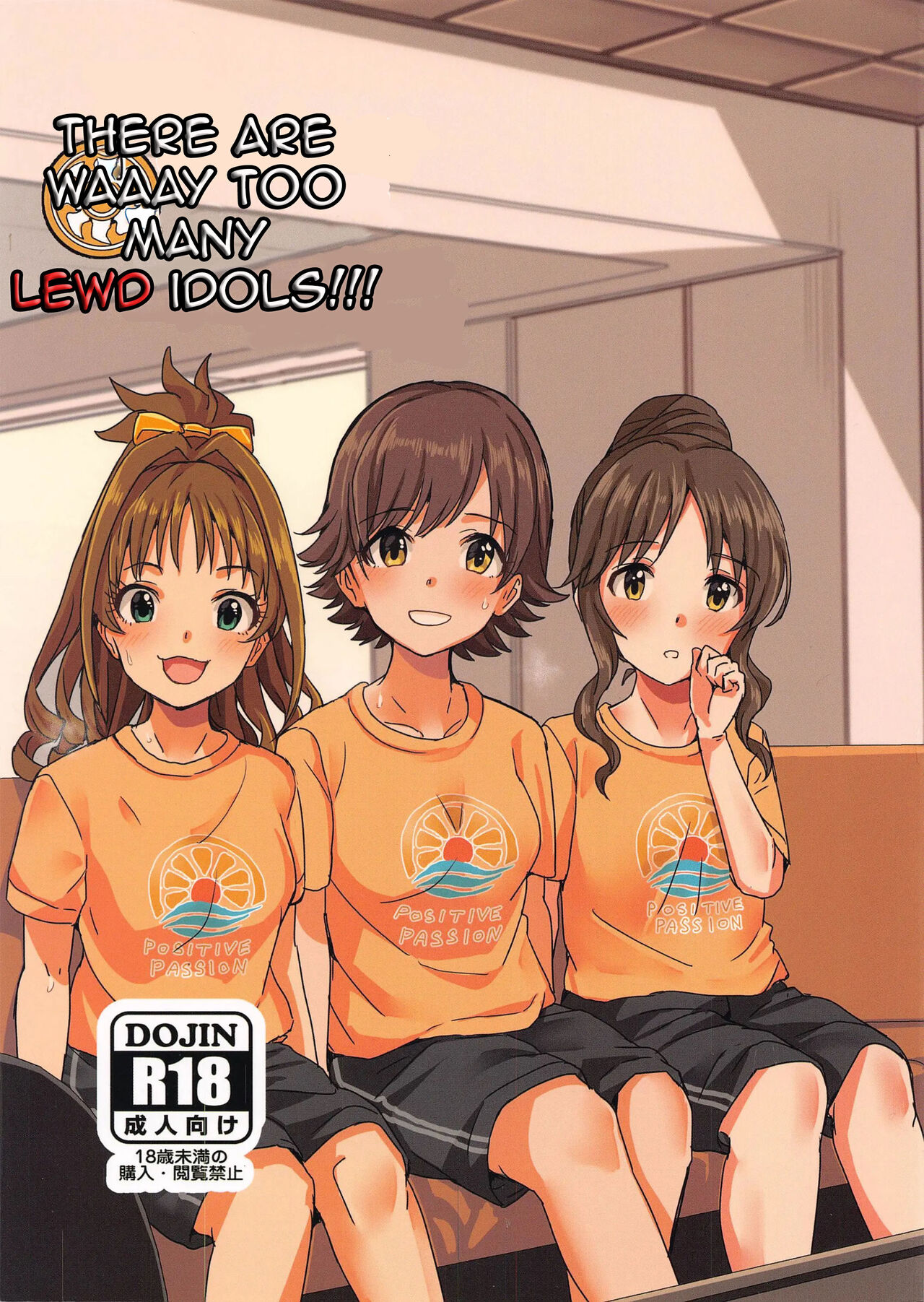 (Akihabara Chou Doujinsai, Utahime Teien 22) [Haru Koubou (Harukoubou Norimaki)]Passion wa H na Idol ga Oosugiru | There are waaay too many lewd Idols!!! Passion Edition(THE IDOLM@STER CINDERELLA GIRLS) [English] [Im Simon! 93.7] Page 1