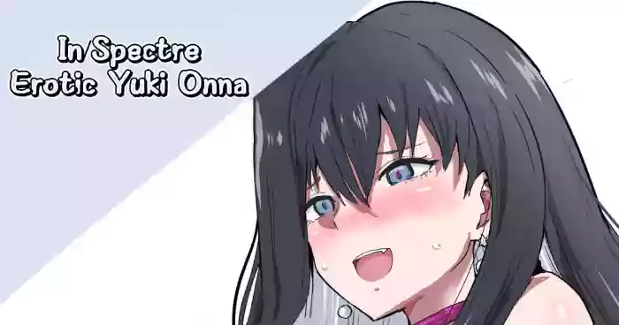 [Sanatuki]Kyokou Ero Yukionna | In/Spectre Erotic Yuki Onna(Kyokou Suiri) [English]