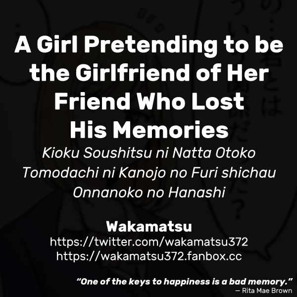 [Wakamatsu]Kioku Soushitsu ni Natta Otoko Tomodachi ni Kanojo no Furi shichau Onnanoko no Hanashi | A Girl Pretending to be the Girlfriend of Her Friend Who Lost His Memories[English] Page 7