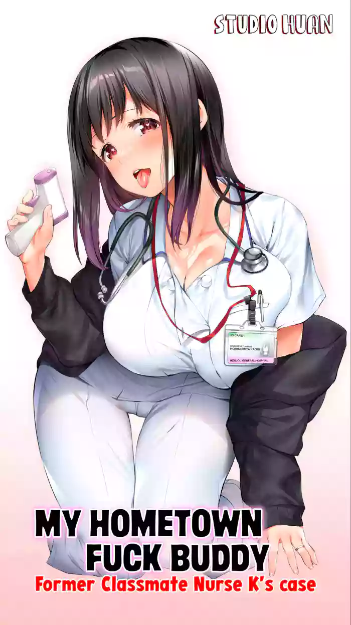 [STUDIO HUAN (Raidon)]Jimoto no Hame Tomo. "Doukyuusei no Kangoshi K" | My Hometown Fuck Buddy Former Classmate Nurse K's case[English] [Team Rabu2+HentaIsLife Scans]
