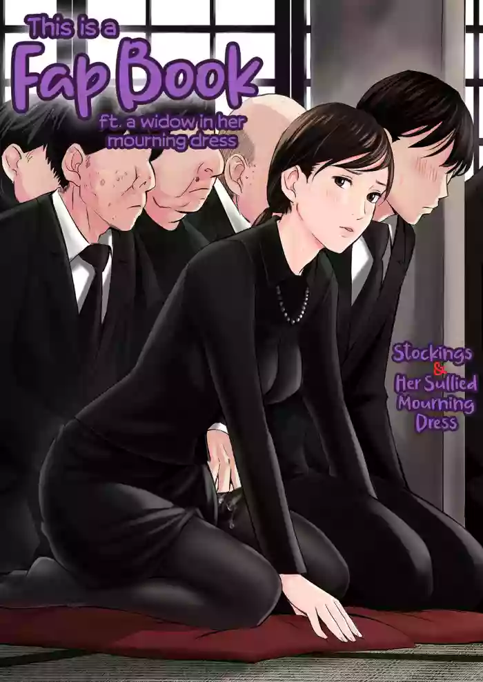 [Gomikasu Tarou]Mofuku Miboujin no Erohon desu | This is a Fap Book ft. a widow in her mourning dress[English] [Fap It Scans]