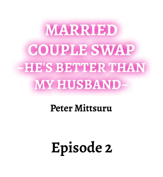 [Peter Mittsuru]Married Couple Swap: He’s Better Than My Husband(Ch.1-81) [English] Page 11