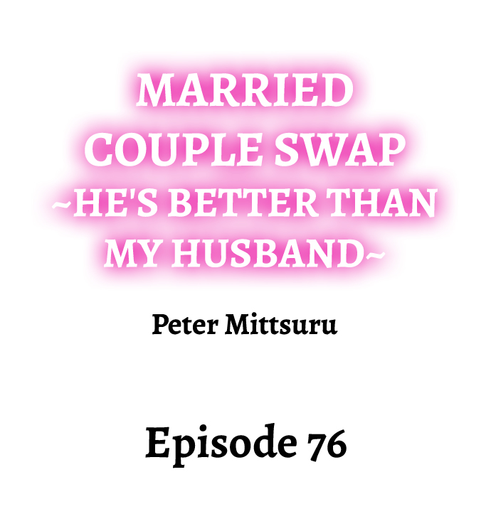 [Peter Mittsuru]Married Couple Swap: He’s Better Than My Husband(Ch.1-81) [English] Page 741