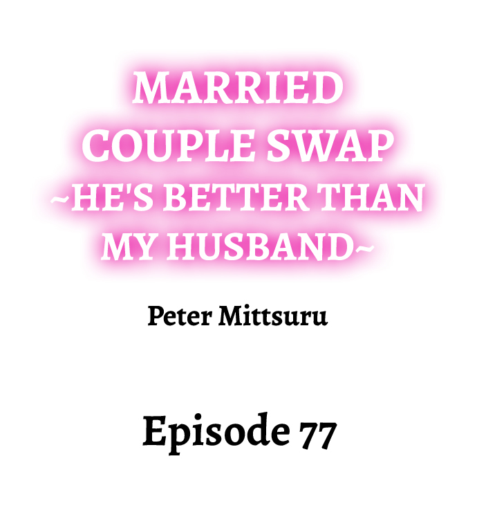[Peter Mittsuru]Married Couple Swap: He’s Better Than My Husband(Ch.1-81) [English] Page 751
