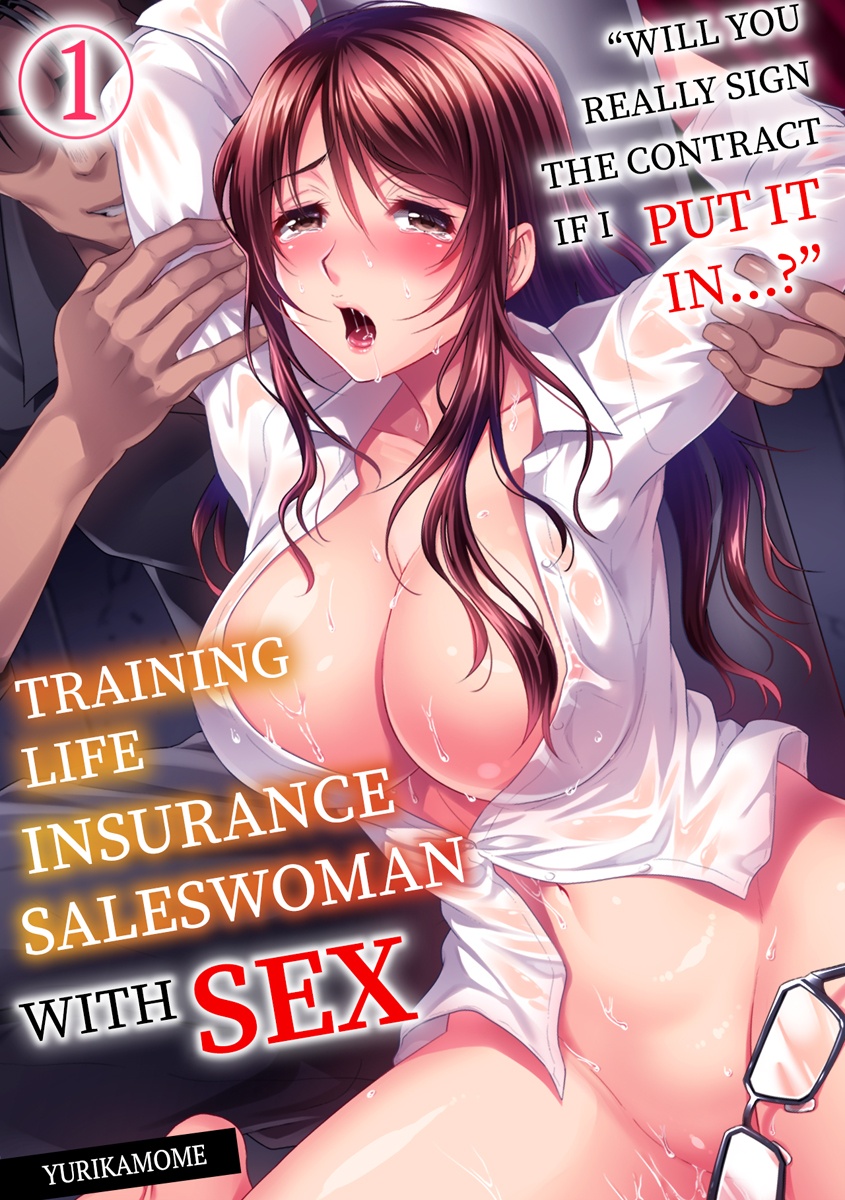 [Yuri Kamome]"Sōnyūretara Hontōni Keiyaku Shitekuremasu ka...?" Seiho no o Nēsan o ru Chōkyō Uwaki SEX 1 | "Will You Really Sign the Contract If I Put It In...?" Training Life Insurance Saleswoman with Sex 1[English] Page 1