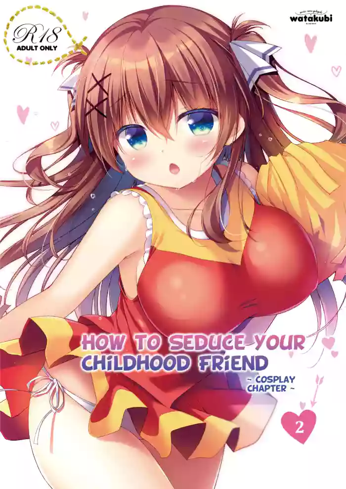 [Watakubi (Sasai Saji)]Osananajimi no Otoshikata 2 ~Cosplay Hen~ | How to Seduce Your Childhood Friend 2 ~Cosplay Chapter~[English] {denpasoft.com} [Decensored] [Digital]