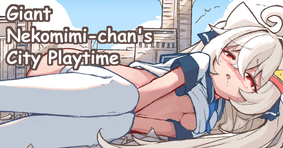 [Kelerst]Kyodai Nekomimi-chan no Machi Asobi | Giant Nekomimi-chan's City Playtime[English] Page 1