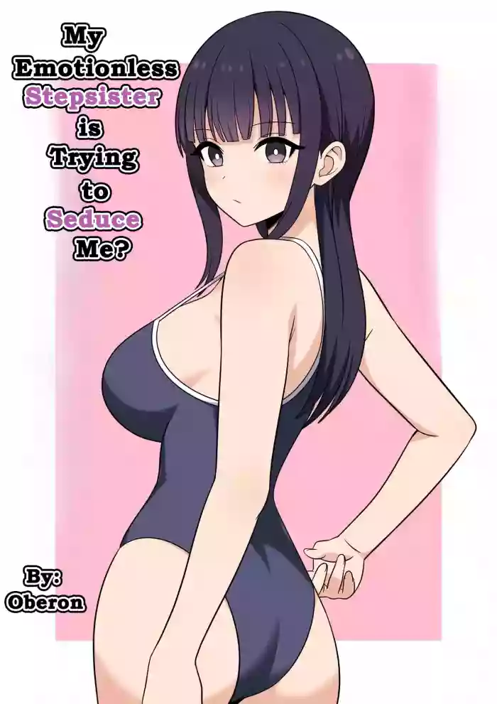 [Oberon]Muhyoujyou na Gimai ga Yuuwaku Shite Kurunda ga? | My Emotionless Stepsister is Trying to Seduce Me[English] [DarklordMTLs]