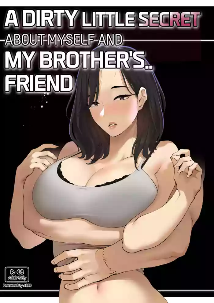 [ABBB]A dirty little secret about myself and my brother's.. friend[Chinese] [AI貓貓翻譯]