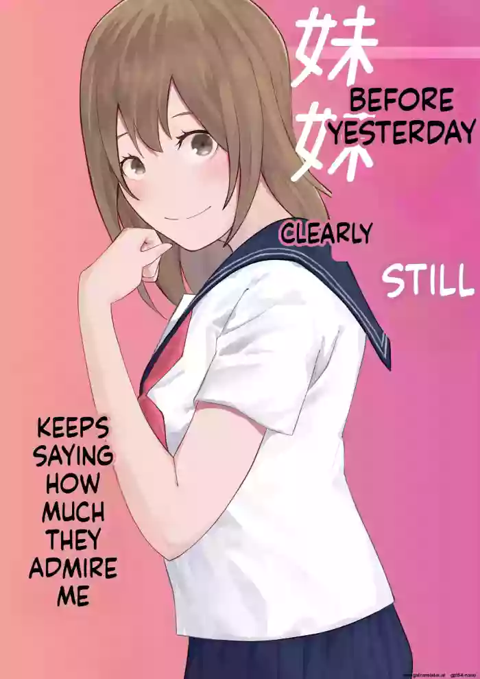 [Ohiya Horoyoi]Kinou Made wa Imouto no Otehon datta | Before Yesterday Clearly Still Keeps Saying  How much They Admire Me[English] [MTL]