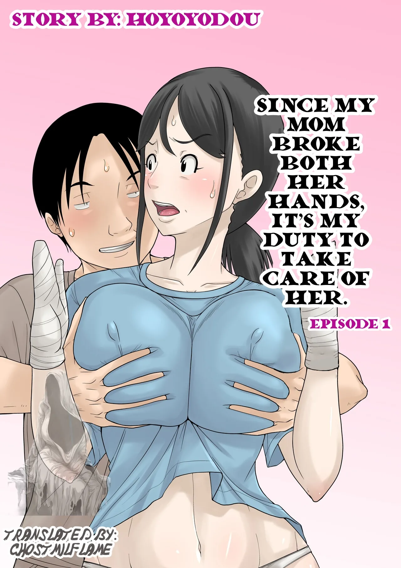[Hoyoyodou]Okaa-san ga Kossetsu Shita no de Musuko no Ore ga Kaigo Suru! | Since my mom broke both her hands, it’s my duty to take care of her. Episode 1[English] [Ghostmilflame] Page 1